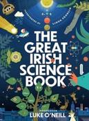The Great Irish Science Book by Luke O'Neill &amp;amp; Linda Fahrlin image