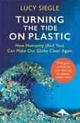 Turning the Tide on Plastic by Lucy Siegle