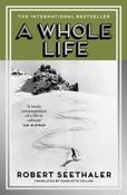 A Whole Life by Robert Seethaler