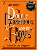 The Double Dangerous Book for Boys by Conn Iggulden image