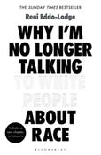 Why I'm No Longer Talking to White People About Race by Reni Eddo-Lodge image