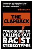 The Clapback : Your Guide to Calling out Racist Stereotypes by Elijah Lawal image