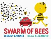 Swarm of Bees by Lemony Snicket &amp;amp; Rilla Alexander image