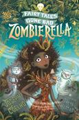 Zombierella: Fairy Tales Gone Bad by Joseph Coelho (Paperback)