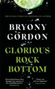 Glorious Rock Bottom by Bryony Gordon image