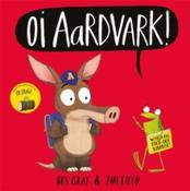 Oi Aardvark! by Kes Gray &amp;amp; Jim Field (Paperback Picturebook) image