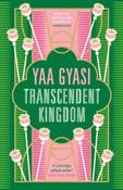 Transcendent Kingdom by Yaa Gyasi