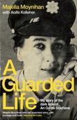 A Guarded Life by Majella Moynihan (Paperback) image