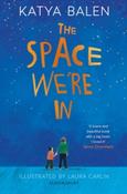 The Space We're In by Katya Balen image