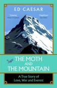 The Moth and the Mountain : A True Story of Love, War and Everest by Ed Caesar image