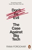 Don't Be Evil : The Case Against Big Tech by Rana Foroohar (Paperback) image