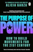 The Purpose of Power : How to Build Movements for the 21st Century by Alicia Garza image