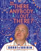 Is There Anybody Out There? by Dara Ó Briain image