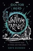 The Wintertime Paradox : Festive stories from the World of Doctor Who by Dave Rudden image