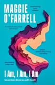 I Am, I Am, I Am by Maggie O'Farrell image