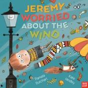 Jeremy Worried About the Wind by Pamela Butchart &amp;amp; Kate Hindley (Paperback Picturebook) image