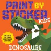 Paint by Sticker Kids: Dinosaurs by Workman Publishing