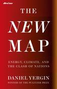 The New Map : Energy, Climate, and the Clash of Nations by Daniel Yergin