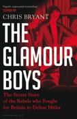 The Glamour Boys : The Secret Story of the Rebels who Fought for Britain to Defeat Hitler by Chris Bryant image