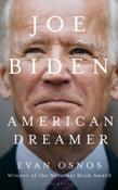 Joe Biden : American Dreamer by Evan Osnos image