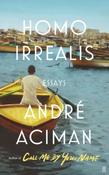 Homo Irrealis by Andre Aciman image