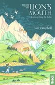 From the Lion's Mouth : A Journey Along the Indus by Iain Campbell image