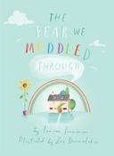 The Year We Muddled Through by Lauren Fennemore &amp;amp; Zoe Damoulakis (Paperback Picturebook) image