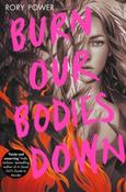 Burn Our Bodies Down by Rory Power image
