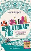 Revolutionary Ride : On the Road in Search of the Real Iran by Lois Pryce image