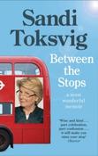 Between the Stops : The View of My Life from the Top of the Number 12 Bus by Sandi Toksvig