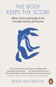 The Body Keeps the Score : Mind, Brain and Body in the Transformation of Trauma by Bessel van der Kolk image