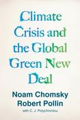 Climate Crisis and the Global Green New Deal by Noam Chomsky &amp;amp; Robert Pollin image