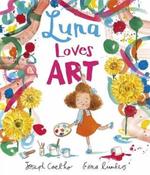 Luna Loves Art by Joseph Coelho &amp;amp; Fiona Lumbers (Paperback Picturebook) image