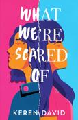 What We're Scared Of by Keren David image