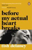 Before My Actual Heart Breaks by Tish Delaney image