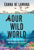 Our Wild World by Eanna Ní Lamhna (Paperback) image