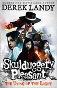 The Dying of the Light : Skulduggery Pleasant 9 by Derek Landy