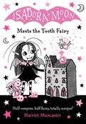Isadora Moon Meets the Tooth Fairy: Book 13 by Harriet Muncaster image