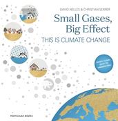 Small Gases, Big Effect : This Is Climate Change by David Nelles &amp;amp; Christian Serrer