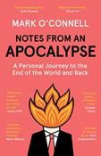 Notes from an Apocalypse by Mark O'Connell (Paperback)