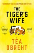 The Tiger's Wife by Tea Obreht image