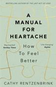 A Manual for Heartache by Cathy Rentzenbrink