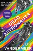 Dead Astronauts by Jeff VanderMeer image