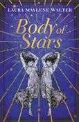 Body of Stars by Laura Maylene Walter (Paperback)