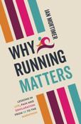Why Running Matters by Ian Mortimer image