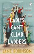 Ladies Can't Climb Ladders : The Pioneering Adventures of the First Professional Women by Jane Robinson image