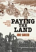 Paying the Land by Joe Sacco (Graphic Novel) image