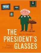 The President's Glasses by Peter Donnelly (Board Book)