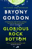 Glorious Rock Bottom by Bryony Gordon (Paperback) image