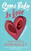 Some Body to Love : A Family Story by Alexandra Heminsley (Hardback) image